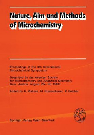 Kniha Nature, Aim and Methods of Microchemistry H. Malissa