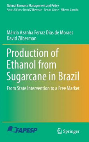 Carte Production of Ethanol from Sugarcane in Brazil Márcia Azanha Ferraz Dias de Moraes