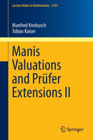 Książka Manis Valuations and Prufer Extensions II Tobias Kaiser