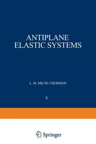 Knjiga Antiplane Elastic Systems Louis M. Milne-Thomson