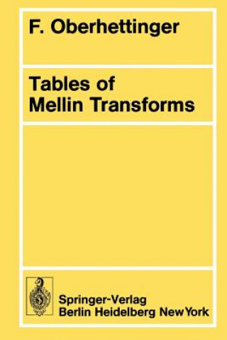 Knjiga Tables of Mellin Transforms F. Oberhettinger