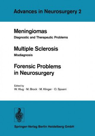 Könyv Meningiomas. Multiple Sclerosis. Forensic Problems in Neurosurgery W. Klug