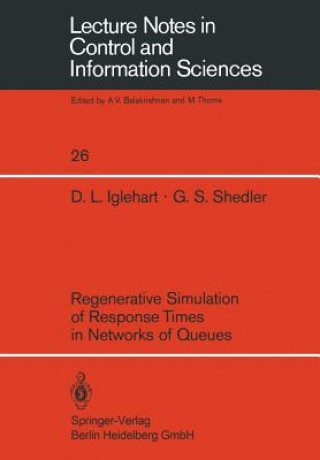 Kniha Regenerative Simulation of Response Times in Networks of Queues D. L. Iglehart