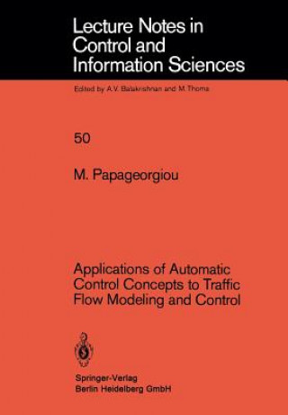 Kniha Applications of Automatic Control Concepts to Traffic Flow Modeling and Control M. Papageorgiou