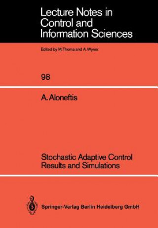 Könyv Stochastic Adaptive Control Results and Simulations Alexis Aloneftis