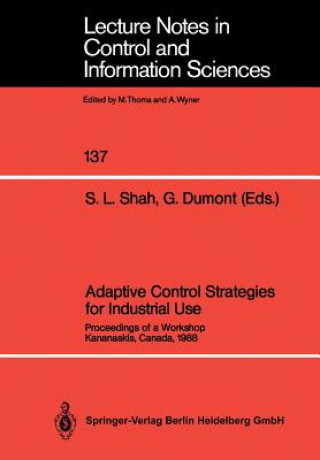 Carte Adaptive Control Strategies for Industrial Use Sirish L. Shah