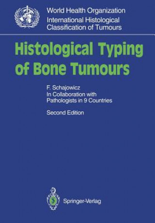 Carte Histological Typing of Bone Tumours F. Schajowicz