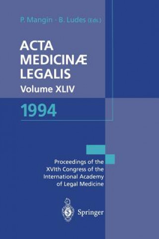 Könyv Acta Medicinae Legalis. Volume XLIV. 1994 Patrice Mangin