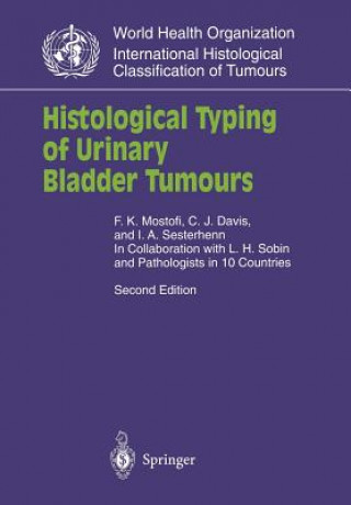 Könyv Histological Typing of Urinary Bladder Tumours F.K. Mostofi