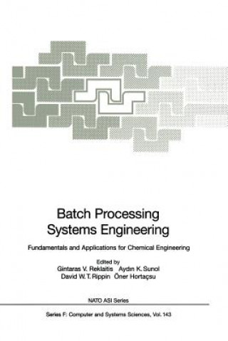 Carte Batch Processing Systems Engineering Gintaras V. Reklaitis