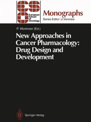 Knjiga New Approaches in Cancer Pharmacology: Drug Design and Development Paul Workman