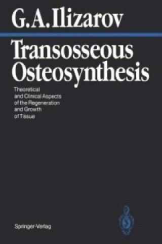 Kniha Transosseous Osteosynthesis Gavriil A. Ilizarov