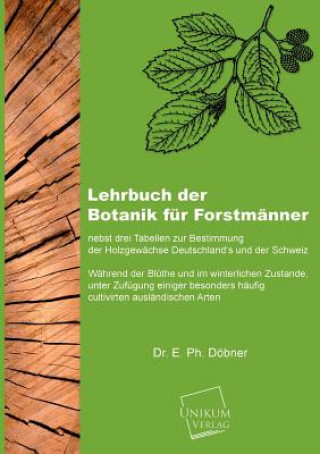 Könyv Lehrbuch Der Botanik Fur Forstmanner E. Ph. Döbner