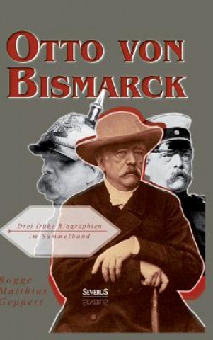 Kniha Otto von Bismarck Bernhard Rogge