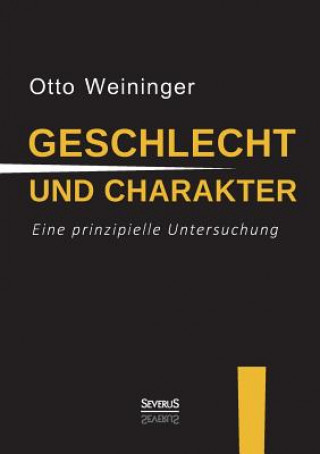 Könyv Geschlecht und Charakter Otto Weininger