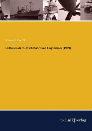 Könyv Leitfaden der Luftschiffahrt und Flugtechnik Raimund Nimführ