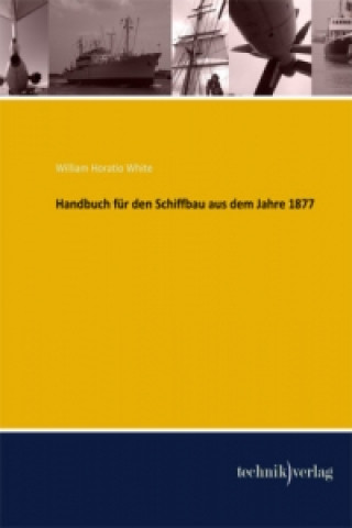 Carte Handbuch für den Schiffbau aus dem Jahre 1877 William H. White