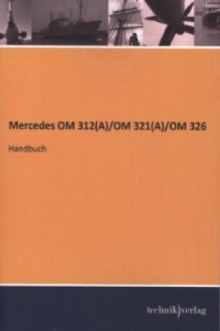 Könyv Mercedes OM 312 (A)/OM 321 (A)/OM 326 