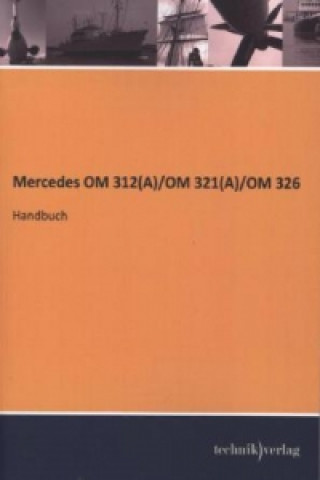 Kniha Mercedes OM 312 (A)/OM 321 (A)/OM 326 