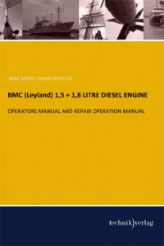 Kniha BMC (Leyland) 1,5 + 1,8 LITRE DIESEL ENGINE 