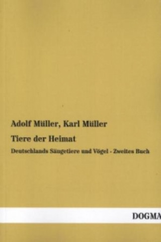 Книга Tiere der Heimat. Bd.2 Adolf Müller