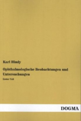 Carte Ophthalmologische Beobachtungen und Untersuchungen. Tl.1 Karl Himly