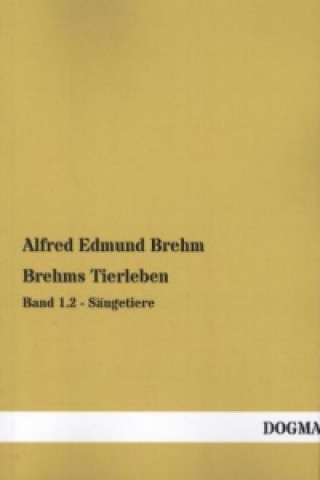 Książka Brehms Tierleben. Bd.1/2 Alfred E. Brehm