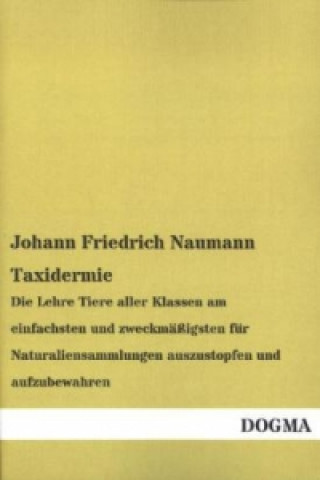 Kniha Taxidermie Johann Fr. Naumann