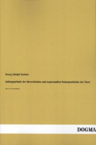 Buch Anfangsgründe der theoretischen und angewandten Naturgeschichte der Tiere. Tl.1 Georg A. Suckow