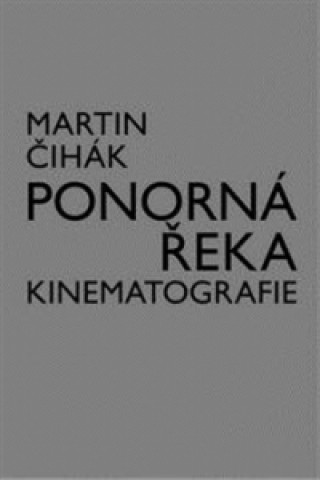 Carte Ponorná řeka kinematografie Martin Čihák