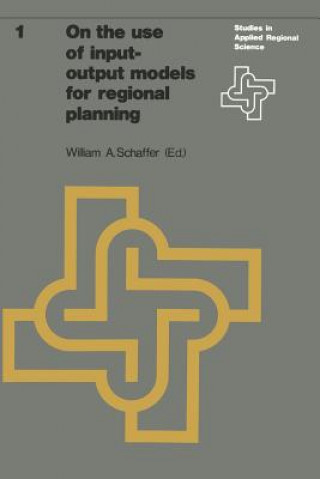 Knjiga On the use of input-output models for regional planning W.A. Schaffer