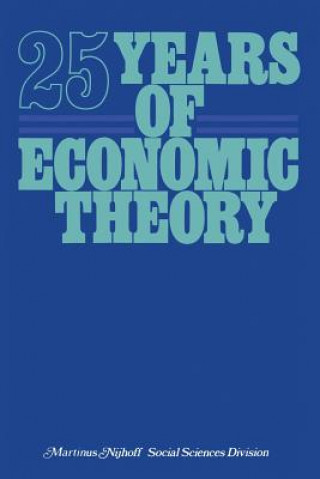 Kniha 25 Years of Economic Theory T.J. Kastelein