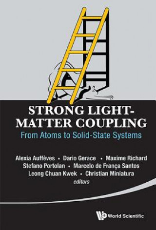 Kniha Strong Light-matter Coupling: From Atoms To Solid-state Systems Alexia Auffeves