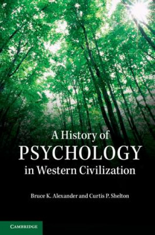 Carte History of Psychology in Western Civilization Bruce K Alexander