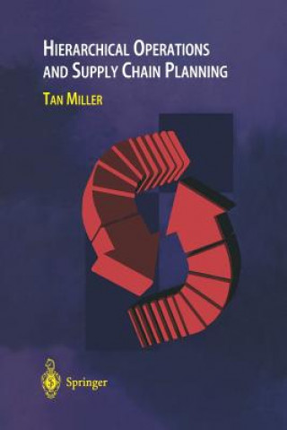 Libro Hierarchical Operations and Supply Chain Planning Tan C. Miller