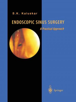 Könyv Endoscopic Sinus Surgery Shashikant K. Kaluskar