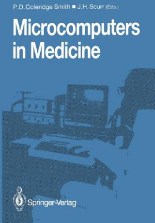 Könyv Microcomputers in Medicine Philip D. Coleridge-Smith