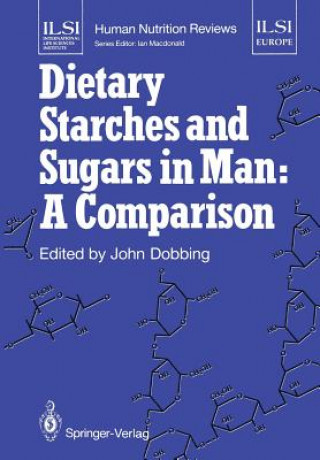 Kniha Dietary Starches and Sugars in Man: A Comparison John Dobbing