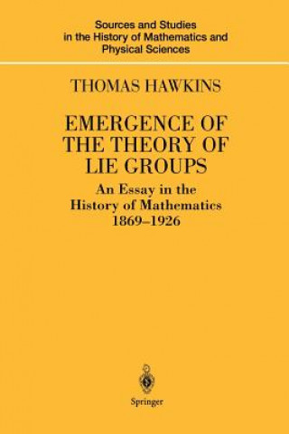 Buch Emergence of the Theory of Lie Groups Thomas Hawkins