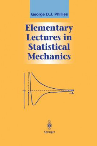 Kniha Elementary Lectures in Statistical Mechanics George D.J. Phillies