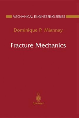 Carte Fracture Mechanics Dominique P. Miannay