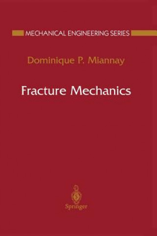 Knjiga Fracture Mechanics Dominique P. Miannay