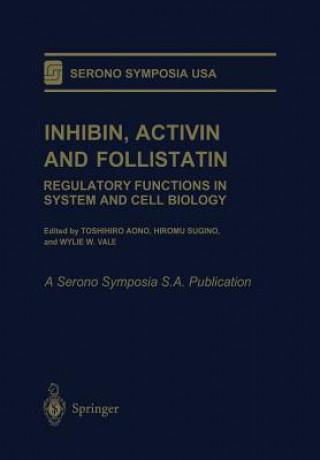 Könyv Inhibin, Activin and Follistatin Toshihiro Aono