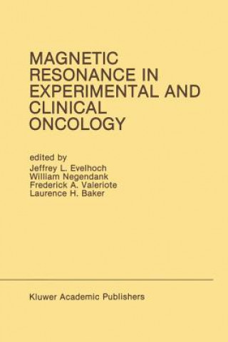 Książka Magnetic Resonance in Experimental and Clinical Oncology Jeffrey L. Evelhoch