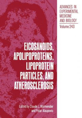 Książka Eicosanoids, Apolipoproteins, Lipoprotein Particles, and Atherosclerosis Claude L. Malmendier