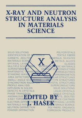 Книга X-Ray and Neutron Structure Analysis in Materials Science J. Hasek