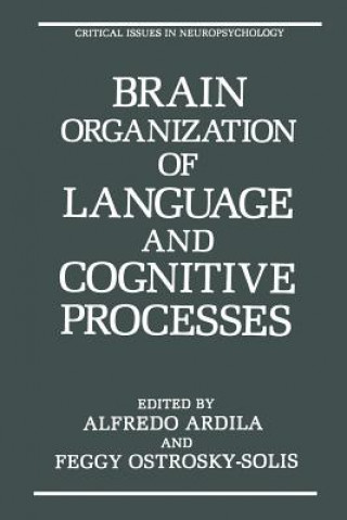 Kniha Brain Organization of Language and Cognitive Processes Alfredo Ardila