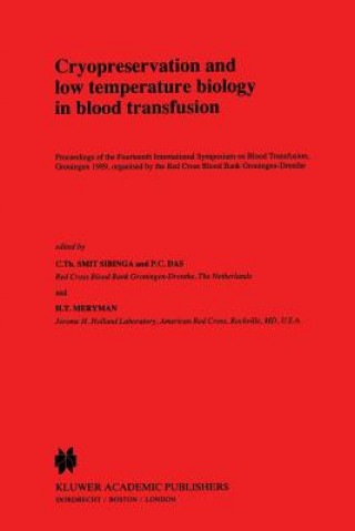 Carte Cryopreservation and low temperature biology in blood transfusion C.Th. Smit Sibinga