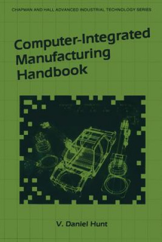 Carte Computer-Integrated Manufacturing Handbook V.D. Hunt