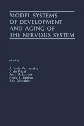 Książka Model Systems of Development and Aging of the Nervous System Antonia Vernadakis